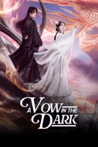A Vow in the Dark ลิขิตรักเทพมาร ซับไทย Ep.1-24