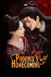 Phoenix’s Homecoming อำนาจรักล้างแค้น ซับไทย Ep.1-24